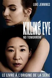 Book cover of Killing Eve 2 - No Tomorrow by LUKE JENNINGS