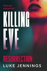 Book cover of Killing Eve: Resurrection by Luke Jennings