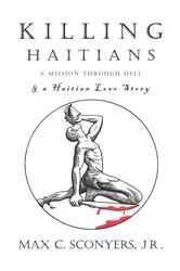 Book cover of Killing Haitians by Sconyers, Jr., Max C.