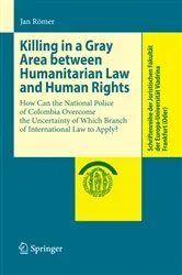 Book cover of Killing in a Gray Area between Humanitarian Law and Human Rights by Jan Römer