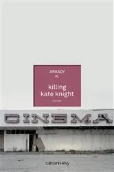 Book cover of Killing Kate Knight by Unknown