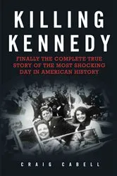 Book cover of Killing Kennedy by Jack Roth