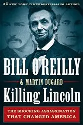 Book cover of Killing Lincoln by Bill O'Reilly