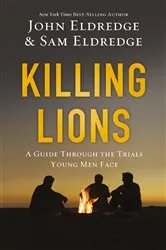 Book cover of Killing Lions by John Eldredge