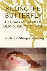 Book cover of Killing the Butterfly by Guillermo Marquez-Sterling
