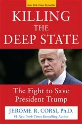 Book cover of Killing the Deep State by Jerome R. Corsi