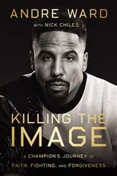 Book cover of Killing the Image by Andre Ward