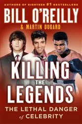 Book cover of Killing the Legends by Bill O'Reilly