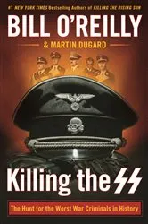 Book cover of Killing the SS by Bill O'Reilly