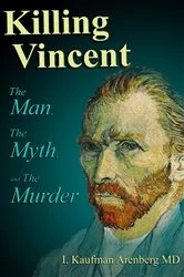Book cover of Killing Vincent by Irving Kaufman Arenberg