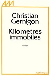 Book cover of Kilomètres immobiles by Christian Gernigon