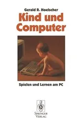 Book cover of Kind und Computer by Gerald R. Hoelscher