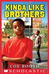 Book cover of Kinda Like Brothers (Scholastic Gold) by Coe Booth