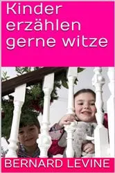 Book cover of Kinder erzählen gerne witze by Bernard Levine