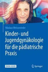 Book cover of Kinder- und Jugendgynäkologie für die pädiatrische Praxis by Nikolaus Weissenrieder