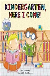Book cover of Kindergarten, Here I Come! by D.J. Steinberg