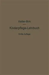 Book cover of Kinderpflege-Lehrbuch (3rd ed.) by Arthur Keller