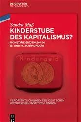Book cover of Kinderstube des Kapitalismus? by Sandra Maß