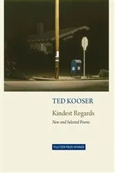 Book cover of Kindest Regards by Ted Kooser