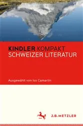 Book cover of Kindler Kompakt: Schweizer Literatur by Iso Camartin