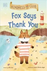 Book cover of Kindness Club Fox Says Thank You by Ella Law