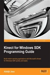 Book cover of Kinect for Windows SDK Programming Guide by Abhijit Jana