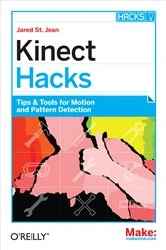 Book cover of Kinect Hacks by Jared St. Jean