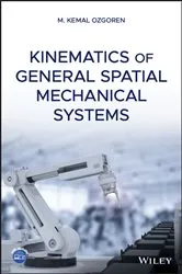 Book cover of Kinematics of General Spatial Mechanical Systems by M. Kemal Ozgoren