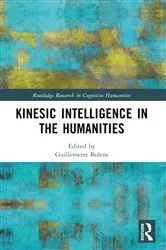 Book cover of Kinesic Intelligence in the Humanities by Guillemette Bolens