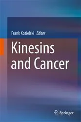 Book cover of Kinesins and Cancer by Kozielski, FSB, Frank