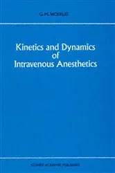 Book cover of Kinetics and Dynamics of Intravenous Anesthetics by Unknown