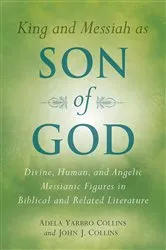 Book cover of King and Messiah as Son of God by Adela Yarbro Collins