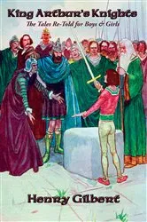 Book cover of King Arthur’s Knights by Henry Gilbert