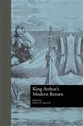 Book cover of King Arthur's Modern Return by Debra N. Mancoff