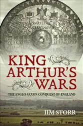 Book cover of King Arthur's Wars by Jim Storr