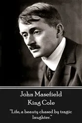 Book cover of King Cole by John Masefield