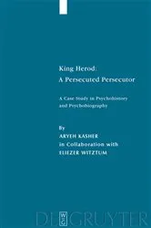 Book cover of King Herod: A Persecuted Persecutor by Aryeh Kasher