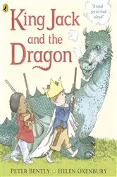 Book cover of King Jack and the Dragon by Peter Bently