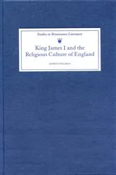 Book cover of King James I and the Religious Culture of England by James Doelman