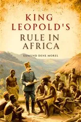 Book cover of King Leopold's Rule in Africa by Unknown