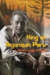 Book cover of King of Algonquin Park by Paton Lodge Lindsay