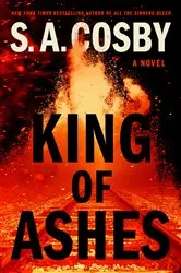 Book cover of King of Ashes by S. A. Cosby