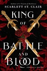Book cover of King of Battle and Blood by Scarlett St. Clair