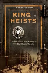 Book cover of King of Heists by J. North Conway