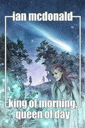 Book cover of King of Morning, Queen of Day by Ian McDonald