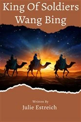 Book cover of King Of Soldiers Wang Bing by Julie Estreich