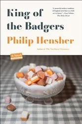 Book cover of King of the Badgers by Philip Hensher