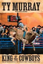 Book cover of King of the Cowboys by Ty Murray