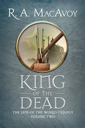 Book cover of King of the Dead by R. A. MacAvoy