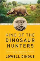 Book cover of King of the Dinosaur Hunters by Lowell Dingus